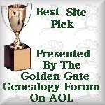 Best Site Pick - from  the Golden Gate Genealogy Forum on AOL